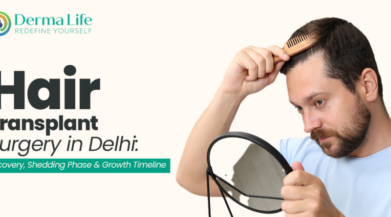 Top Hair Transplant Clinic in Delhi | Dermalife Hair Transplant